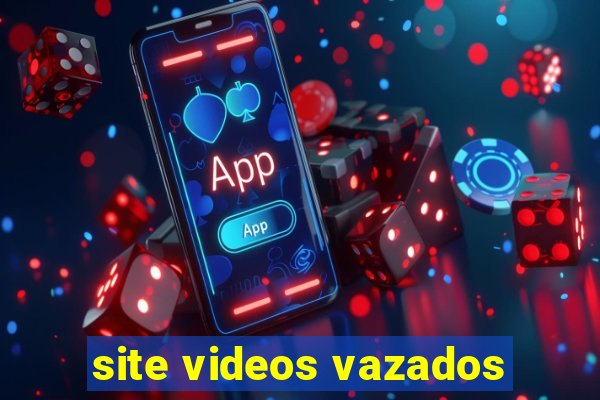 site videos vazados